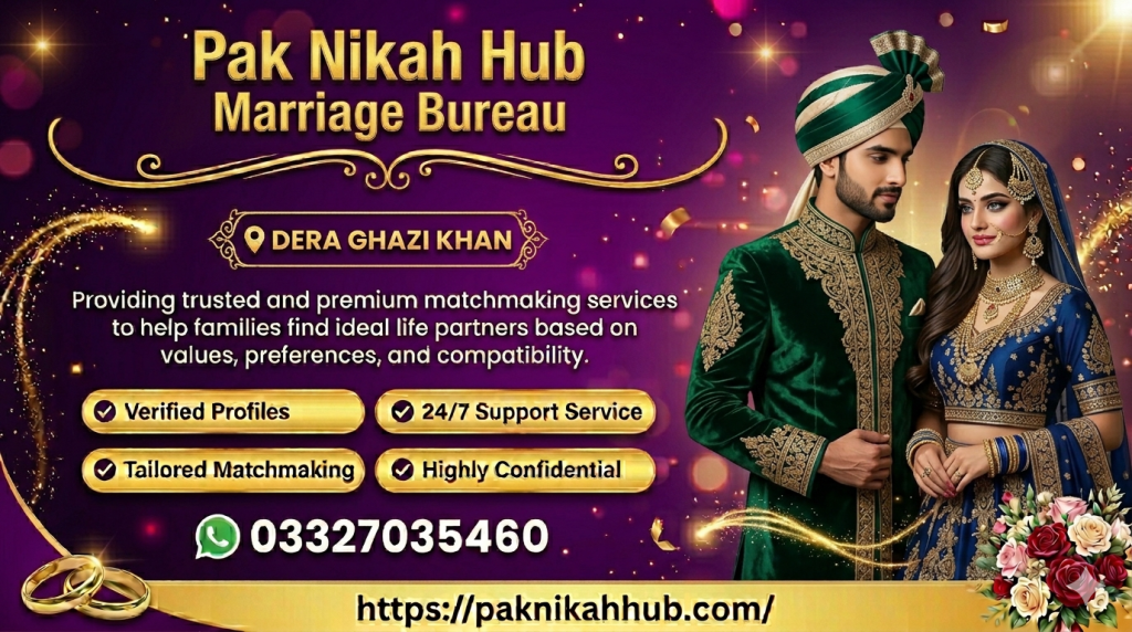 Affordable Marriage Bureau Dera Ghazi Khan with 100+ New Rishtas Monthly Marriage Bureau Dera Ghazi Khan